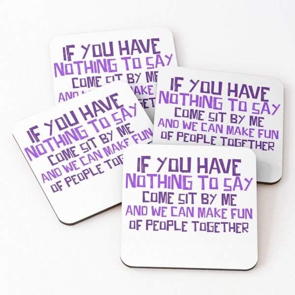 Item preview, If you have nothing to say come sit by me and we can make fun of people together! designed and sold by ErmessThiings.
