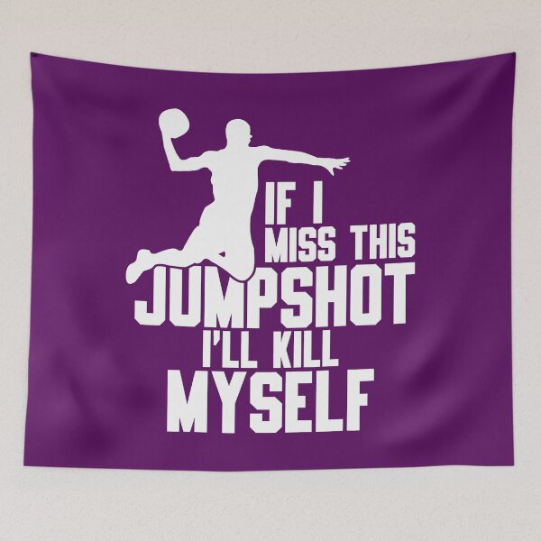 Item preview, If I Miss This Jumpshot I'll Kill Myself designed and sold by SalimaYoshido.