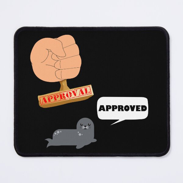 Item preview, SEAL OF APPROVAL designed and sold by DomGDesign.