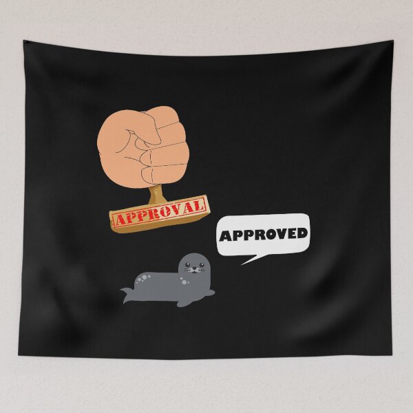 Item preview, SEAL OF APPROVAL designed and sold by DomGDesign.