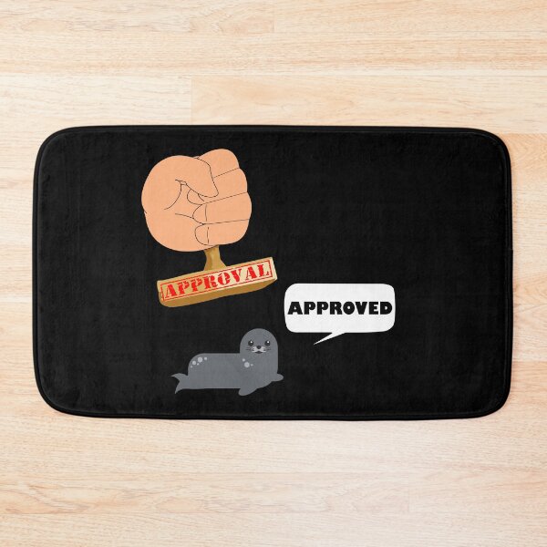 Item preview, SEAL OF APPROVAL designed and sold by DomGDesign.