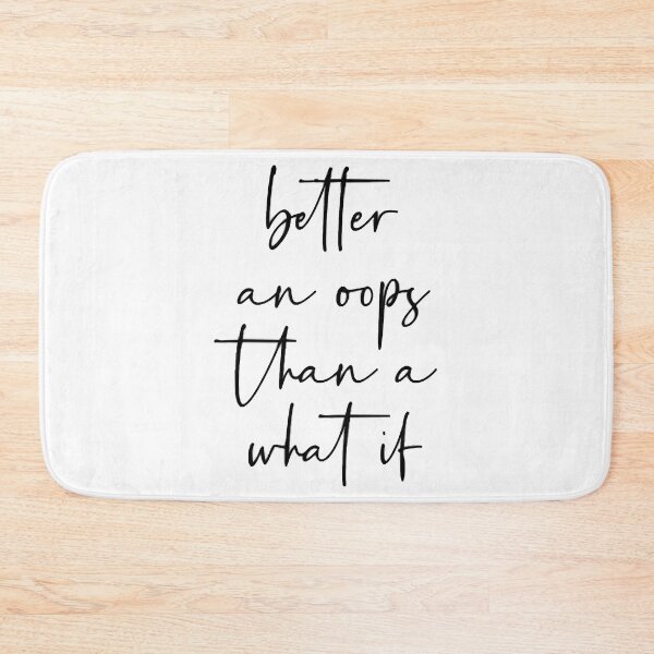Item preview, Better an oops than a what if designed and sold by CadiLu.