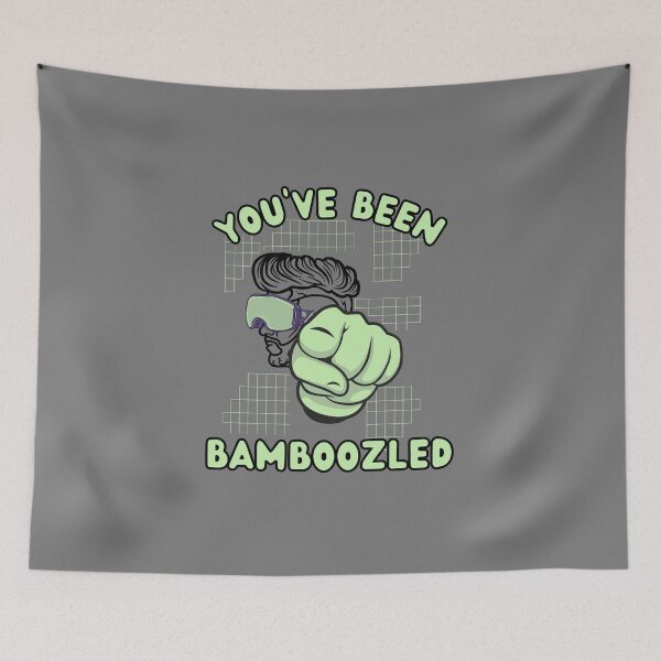 Item preview, You've Been Bamboozled designed and sold by GleamingGiant.