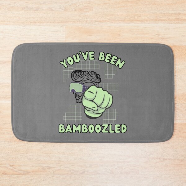 Item preview, You've Been Bamboozled designed and sold by GleamingGiant.