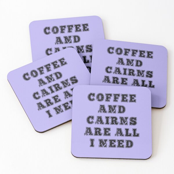 Item preview, Coffee and Cairns are All I Need Funny Quote designed and sold by AMSonArt.