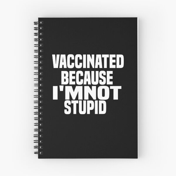 Item preview, Vaccinated Because I 39 M Not Stupid designed and sold by ZOUBAH.