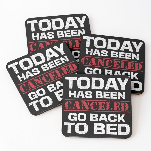 Item preview, Today Has Been Canceled Go Back To Bed White Text designed and sold by dass-art.