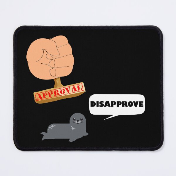 Item preview, SEAL OF APPROVAL designed and sold by DomGDesign.