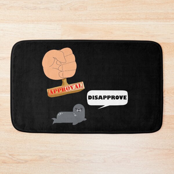 Item preview, SEAL OF APPROVAL designed and sold by DomGDesign.