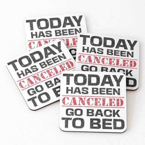 Item preview, Today Has Been Canceled Go Back To Bed Black Text designed and sold by dass-art.