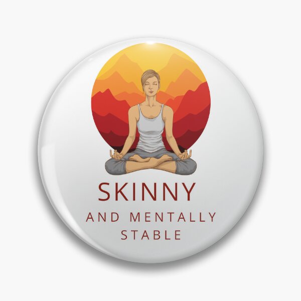 Item preview, Skinny and mentally stable quote + Meditation  designed and sold by KoopTroop ⭐⭐⭐⭐⭐.