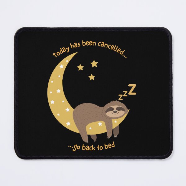 Item preview, Today Has Been Cancelled Go Back To Bed designed and sold by BlakefourDesign.