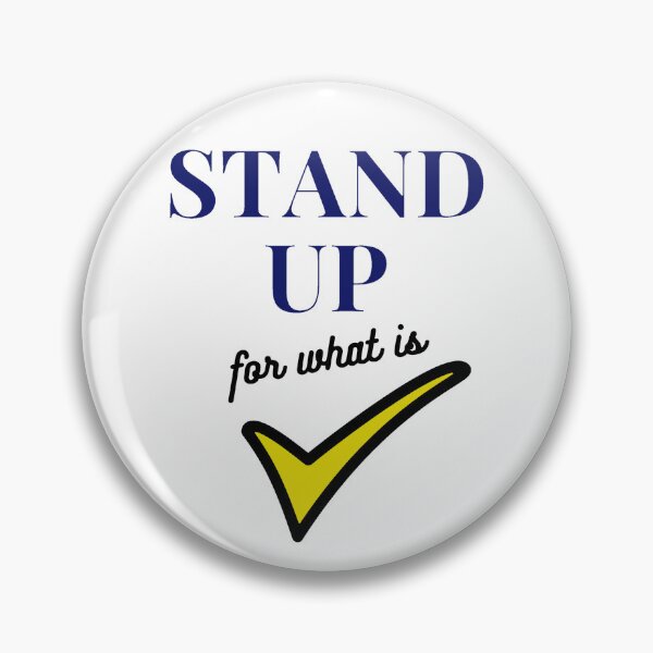 Item preview, Stand up for what is right designed and sold by KFsdesigns.