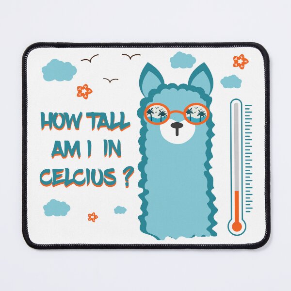 Item preview, Funny How Tall I Am in Celcius designed and sold by GraphismNinja.