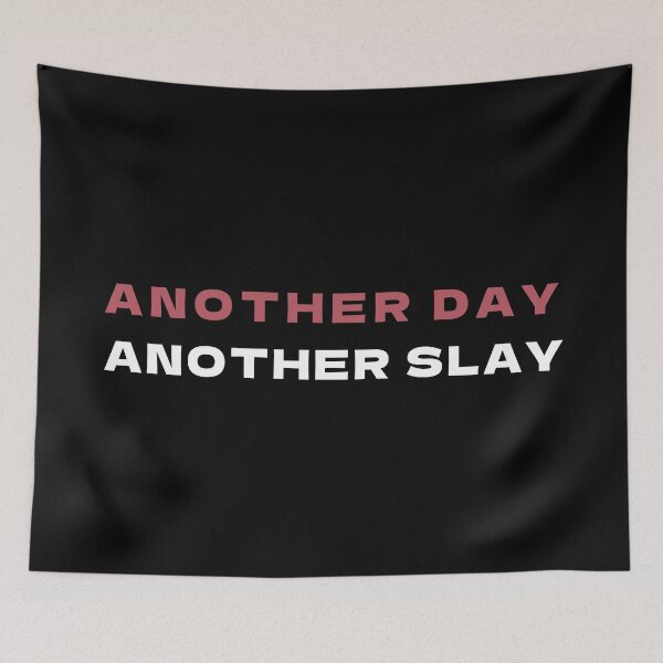 Item preview, Another day another slay  designed and sold by M-Infinite.