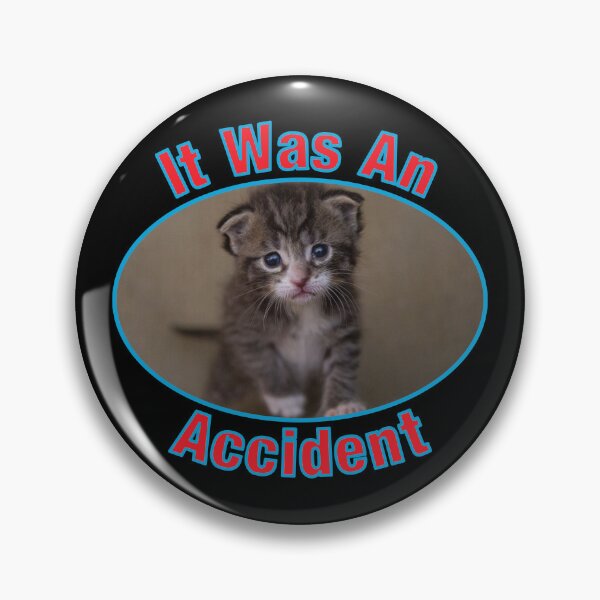 Item preview, It Was An Accident, Cute Funny Kitten designed and sold by I-Desire.
