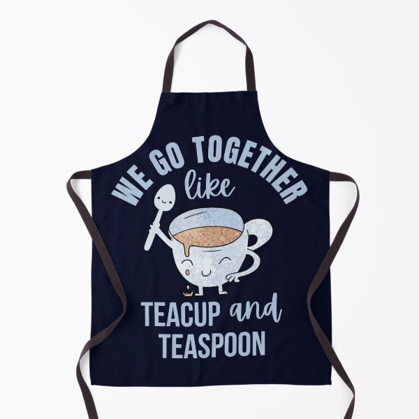 Item preview, We go together like teacup and teaspoon designed and sold by ramazis.