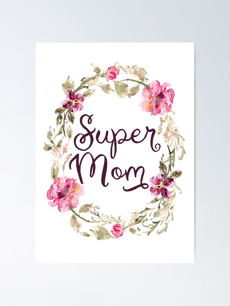 Super Mom Poster For Sale By Harpleydesign Redbubble