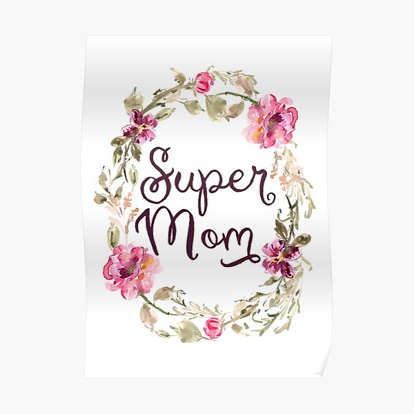 Super Mom Poster For Sale By Harpleydesign Redbubble