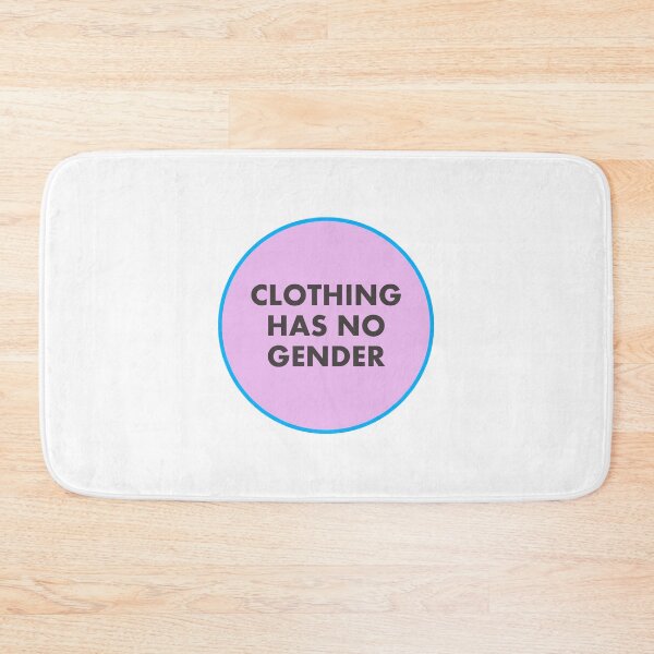 Item preview, CLOTHING HAS NO GENDER designed and sold by Inspirationmotivation.