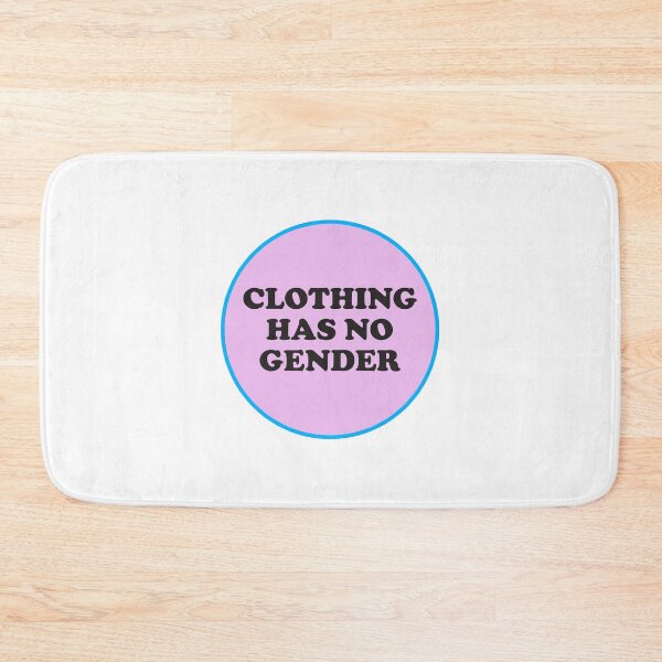 Item preview, CLOTHING HAS NO GENDER designed and sold by Inspirationmotivation.