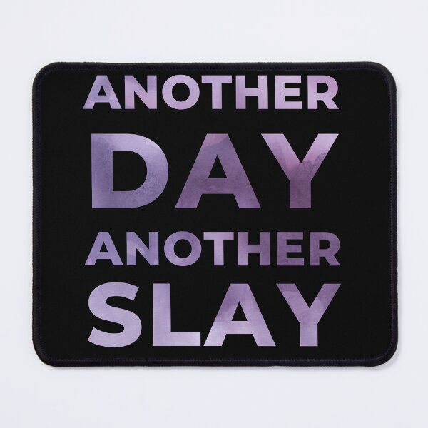 Item preview, Another day another slay designed and sold by M-Infinite.