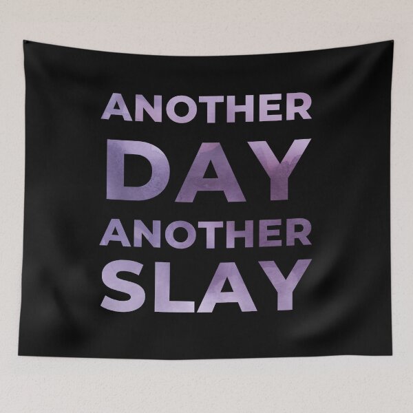 Item preview, Another day another slay  designed and sold by M-Infinite.