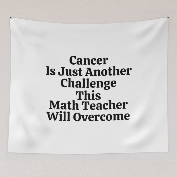 Item preview, Cancer Is Just Another Challenge This Math Teacher Will Overcome - Funny Math  designed and sold by usaworld.