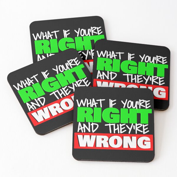 Item preview, What if you're right and they're wrong designed and sold by john-ess.