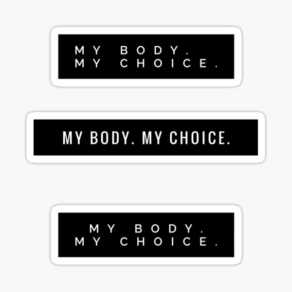 My Body My Choice  Sticker