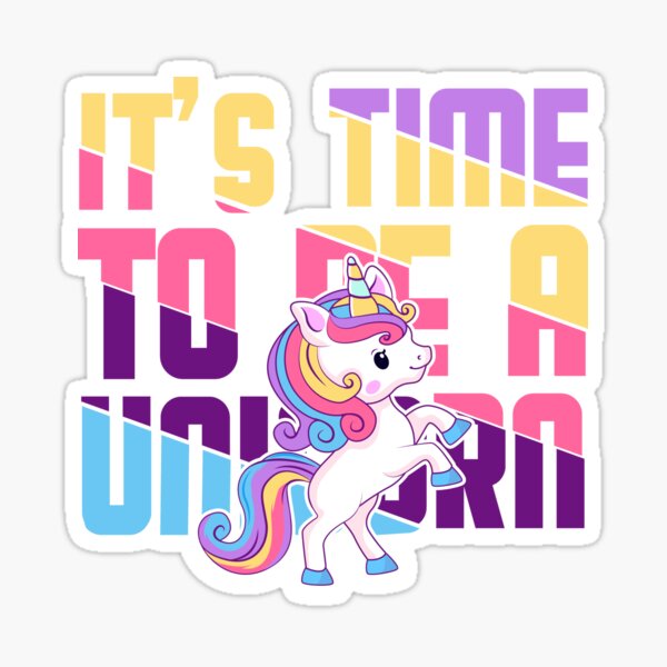 Il est temps d'etre une licorne Sticker