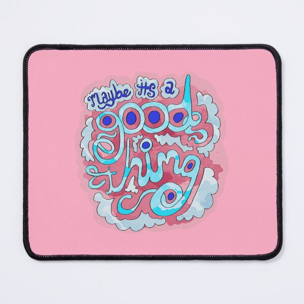 Item preview, Maybe It's A Good Thing designed and sold by candicarrabotta.