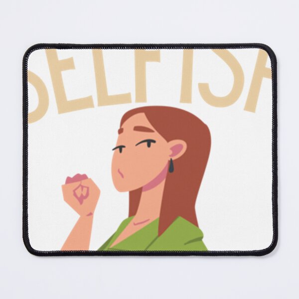 Item preview, selfish with my time and energy quote  selfish with my time  selfish with my energy Essential T-Sh designed and sold by brushjckuker.