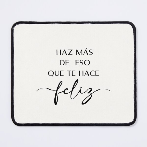 Item preview, Haz más de eso que te hace feliz, Spanish Quote designed and sold by Aryam Quotes.