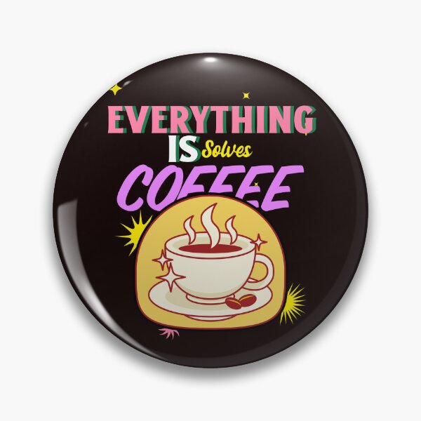 Item preview, coffee solves everything quotes designed and sold by Mood Coffee art.