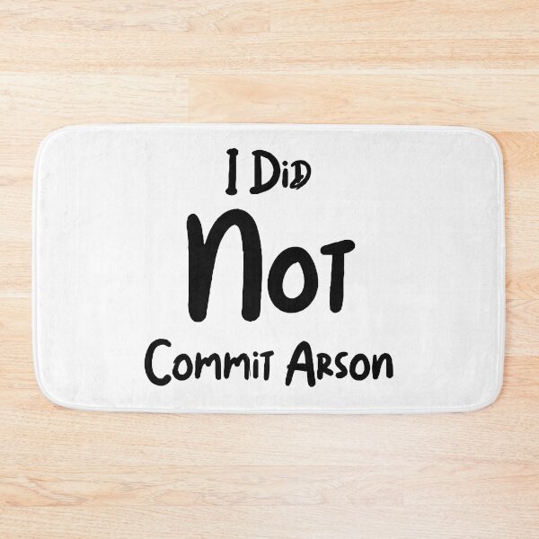 Item preview, i did not commit arson shirt designed and sold by ArtLGhh.