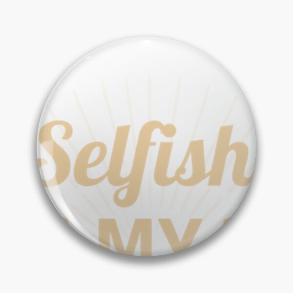 Item preview, selfish with your time  selfish with my time and energy quote  selfish with my energy Essential T- designed and sold by brushjckuker.