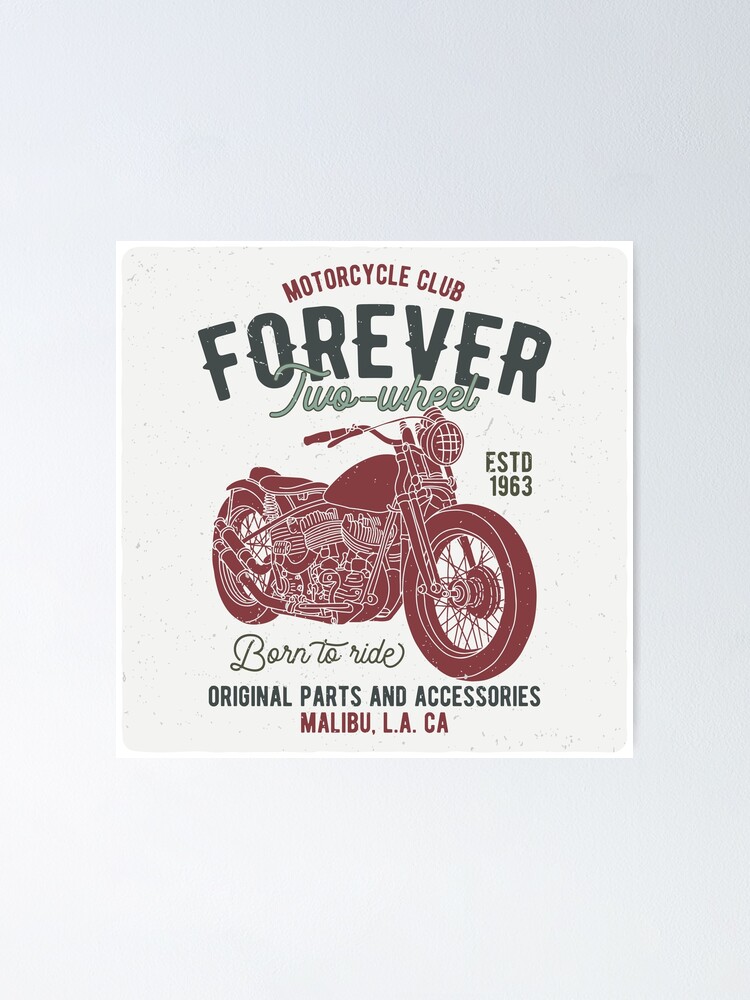 "Forever two wheels motorcycle Club" Poster by MAFMERCH Redbubble