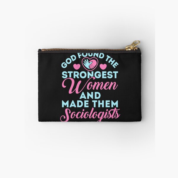 Item preview, God Found the Strongest Women and Made Them Sociologists Sociologist Sociology designed and sold by jaygo.
