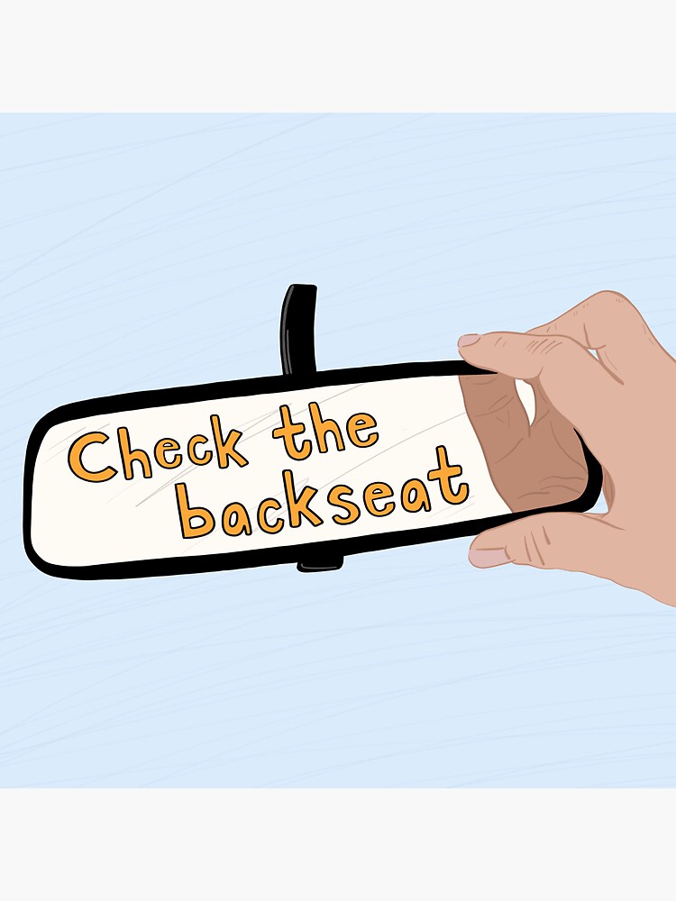 "Check the Backseat Healthy Car Safety Reminder" Sticker by