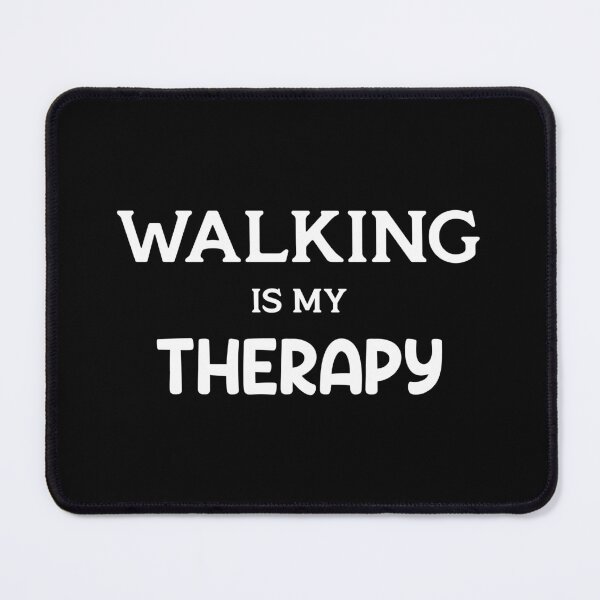 Item preview, Walking is my therapy designed and sold by TheMattDesigns.