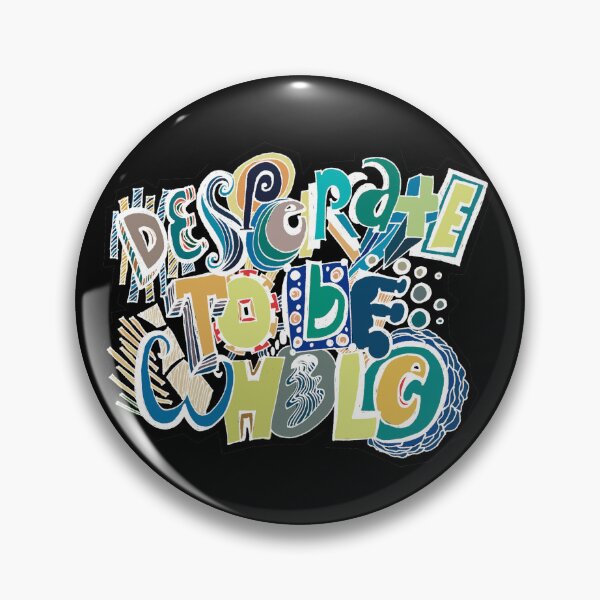 Item preview, Desperate To Be Whole designed and sold by candicarrabotta.