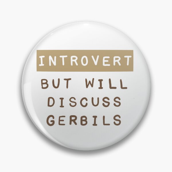Item preview, Introvert but will discuss gerbils designed and sold by Becky-Marie.