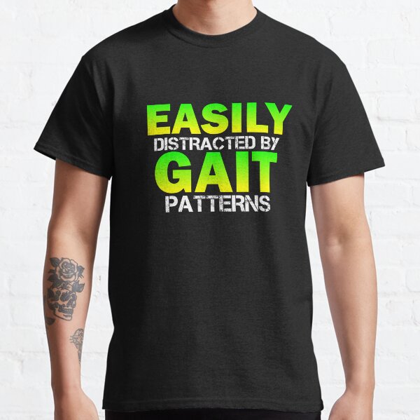 Item preview, easily distracted by gait patterns,physical theapy,physical therapy gift, physical therapist, for physical therapy student,pt,pt doctor designed and sold by MARO-KING.