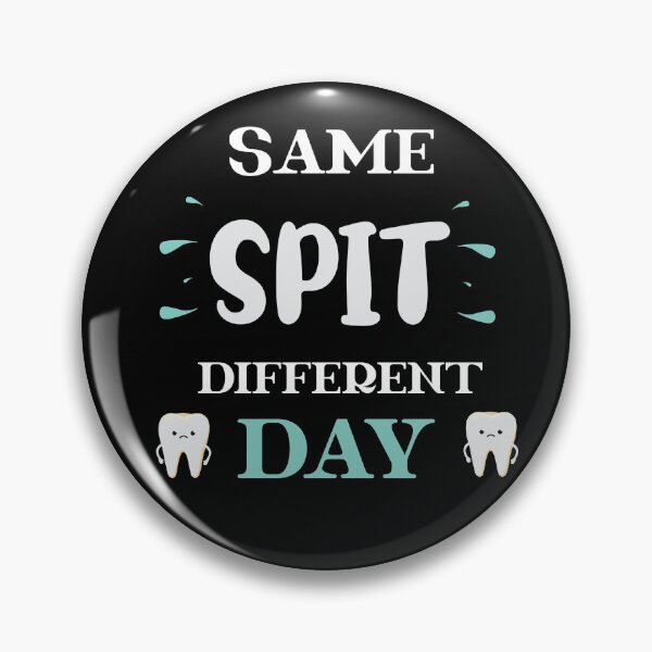 Item preview, Same Spit Different Day funny tshirt gift idea for dentist gift for dental assistant designed and sold by GhostAmine.