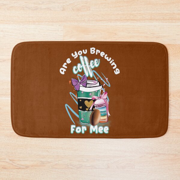 Item preview, Are You Brewing Coffee For Me,coffee lovers designed and sold by fatydesignspace.