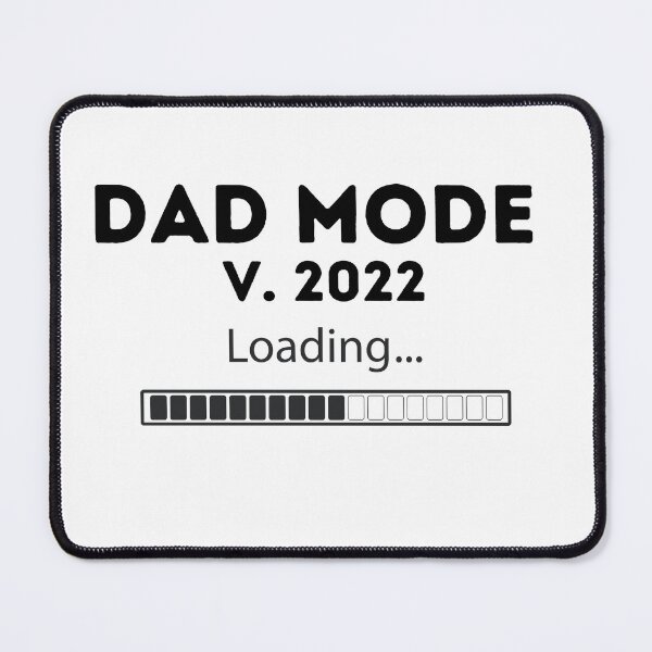 Item preview, Dad mode v. 2022 loading designed and sold by GaflariDesign.