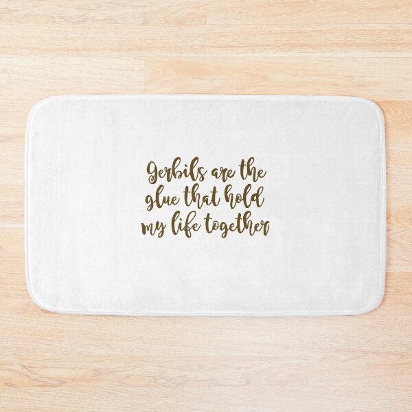 Item preview, Gerbils are the glue hold my life together  designed and sold by Becky-Marie.