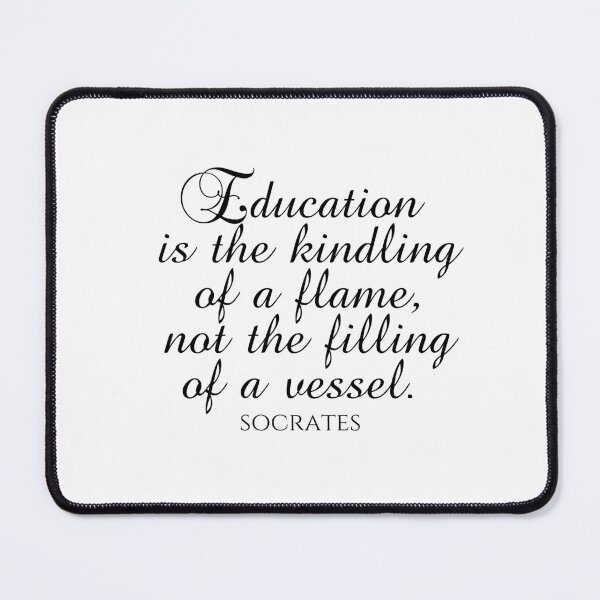Item preview, Socrates Quote - Education Is The Kindling Of A Flame Not The Filling Of A Vessel - Teaching - Black designed and sold by PhiloJourney.