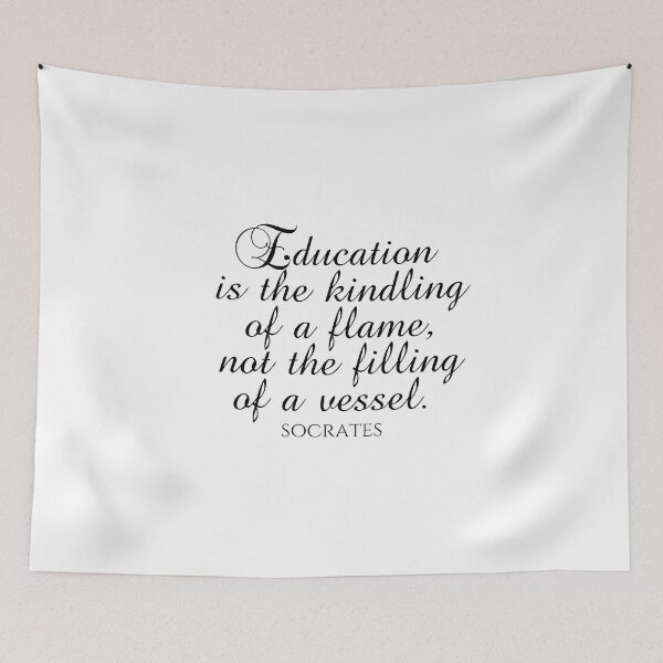 Item preview, Socrates Quote - Education Is The Kindling Of A Flame Not The Filling Of A Vessel  - Teaching - Black designed and sold by PhiloJourney.